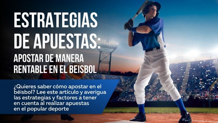 Estrategias de apuestas de béisbol en español